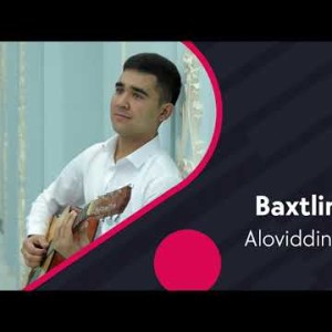 Aloviddin Raximov - Baxtlimisan