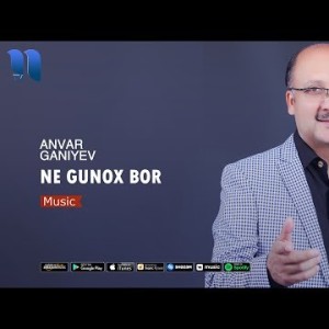 Anvar Gʼaniyev - Ne Gunox Bor