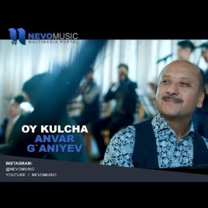 Anvar Gʼaniyev - Oy Kulcha