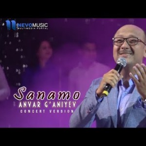 Anvar Gʼaniyev - Sanamo Konsert