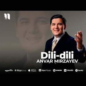 Anvar Mirzayev - Dilidili