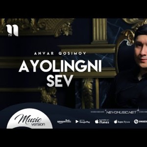 Anvar Qosimov - Ayolingni Sev