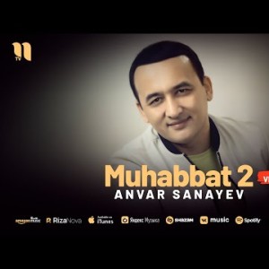 Anvar Sanayev - Muhabbat 2 New Version