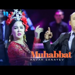 Anvar Sanayev - Muhabbat Consert