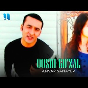 Anvar Sanayev - Qoshi Goʼzal