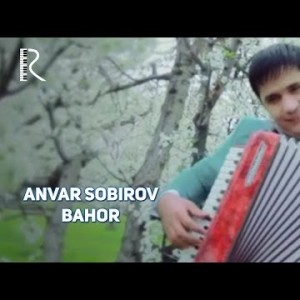Anvar Sobirov - Bahor