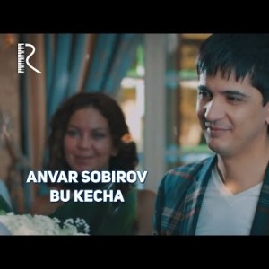 Anvar Sobirov - Bu Kecha