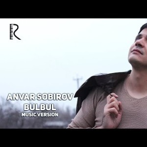 Anvar Sobirov - Bulbul