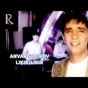 Anvar Sobirov - Likir