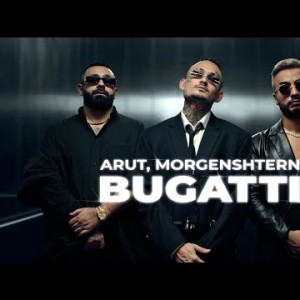 Arut, Morgenshtern - Bugatti