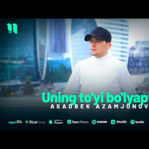 Asadbek Azamjonov - Uning To'yi Bo'lyapti