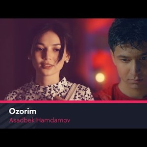 Asadbek Hamdamov - Ozorim