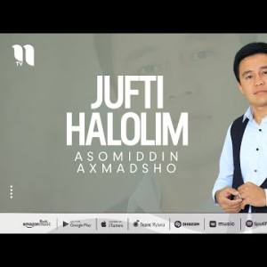 Asomiddin Axmadsho - Jufti Halolim