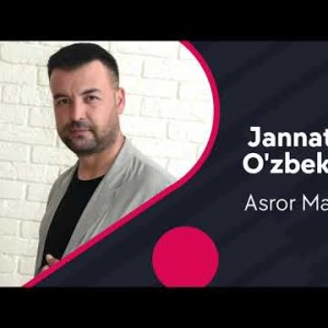 Asror Matyoqubov - Jannat Makon Oʼzbekistonim