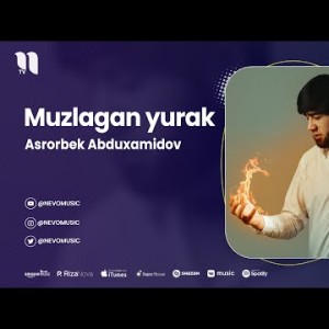 Asrorbek Abduxamidov - Muzlagan Yurak