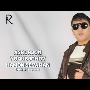 Asrorjon Yoqubjonov - Hamon Sevaman