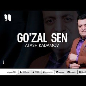 Atash Kadamov - Go'zal Sen