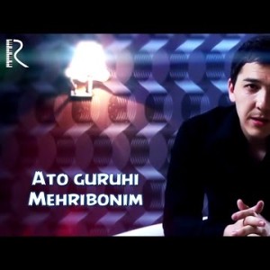Ato Guruhi - Mehribonim