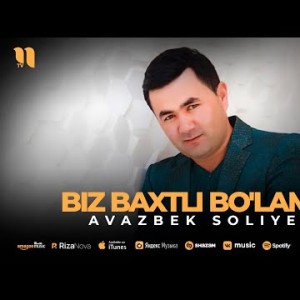 Avazbek Soliyev - Biz Baxtli Bo'lamiz