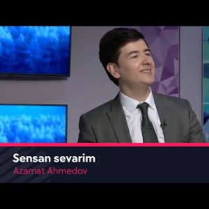 Azamat Ahmedov - Sensan Sevarim