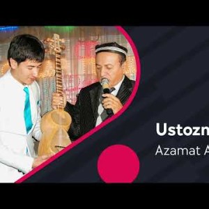 Azamat Ahmedov - Ustozni Eslab