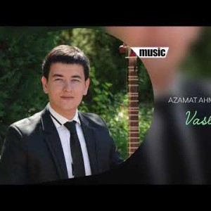 Azamat Ahmedov - Vasling Kutib