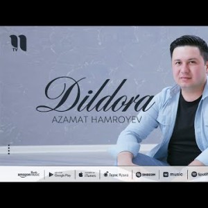 Azamat Hamroyev - Dildora