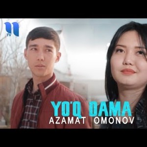 Azamat Omonov - Yoʼq Dama