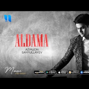 Azimjon Sayfullayev - Aldama