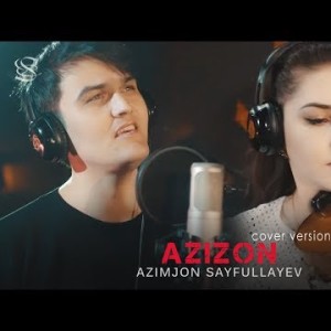 Azimjon Sayfullayev Gruppa As - Azizon Cover Version