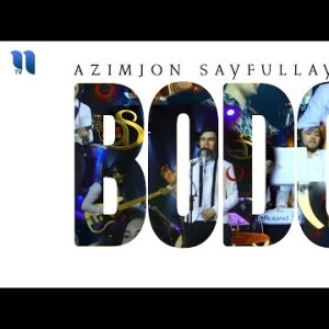 Azimjon Sayfullayev Gruppa As - Bodobodo