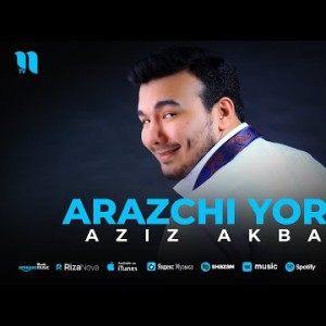 Aziz Akbar - Arazchi Yorim
