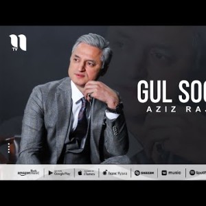 Aziz Rajabiy - Gul Sochar
