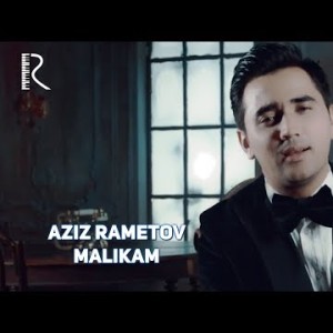 Aziz Rametov - Malikam