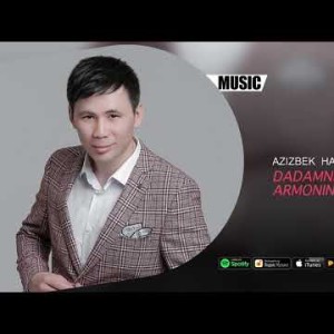 Azizbek Hamidov - Dadamning Armonin Kuylayman