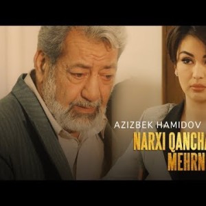 Azizbek Hamidov - Narxi Qancha Mehrni Ayting Kulba Filmiga Soundtrack