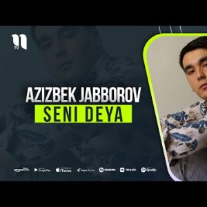 Azizbek Jabborov - Seni Deya