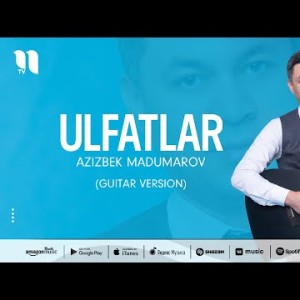 Azizbek Madumarov - Ulfatlar Guitar Version