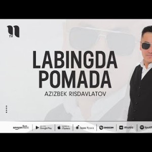 Azizbek Risdavlatov - Labingda Pomada