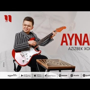 Azizbek Xolvachi - Aynaney