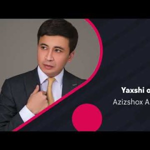 Azizshox Abduvaliyev - Yaxshi Odamlar
