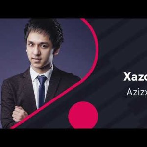 Azizxoʼja Azik - Xazon Boʼldi