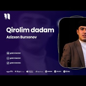 Azizxon Burxonov - Qirolim Dadam