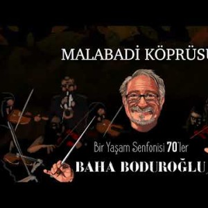 Baha Boduroğlu - Malabadi Köprüsü