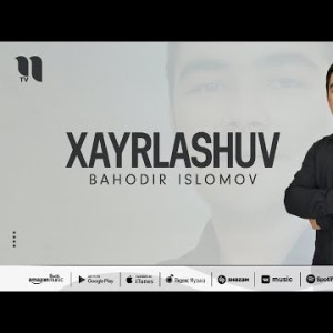 Bahodir Islomov - Xayrlashuv