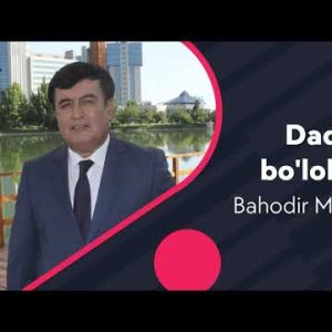 Bahodir Mamajonov - Dadamday Boʼlolsaydim