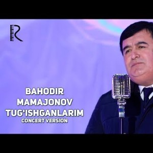 Bahodir Mamajonov - Tugʼishganlarim