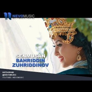 Bahriddin Zuhriddinov - Senmusan