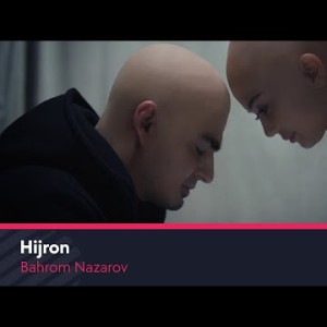 Bahrom Nazarov - Hijron