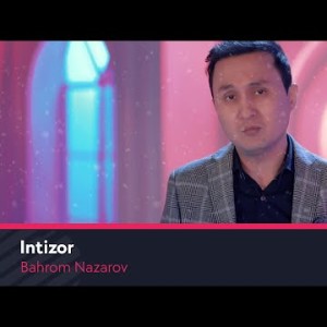 Bahrom Nazarov - Intizor